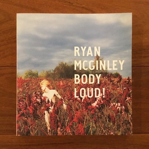 英]Ryan McGinley Body Loud!(ライアン・マッギンレー Ryan