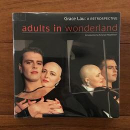 Adults in Wonderland: A Retrospective