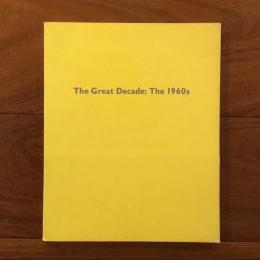 [英]The Great Decade:The 1960s: The Great Decade:The 1960s： A Selection of Paintings and Sculpture