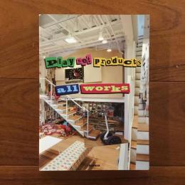 Play set products all works　プレイセットプロダクツ作品集