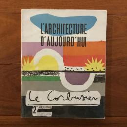 [仏]L' Architecture D' Aujourd' Hui: 2eme Numero Special  Hors-Serie　特集: Le Corbusier（ル・コルビュジエ）