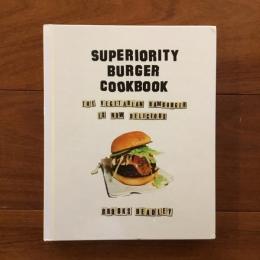 [英]Superiority Burger Cookbook: The Vegetarian Hamburger Is Now Delicious