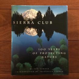 [英]Sierra Club: 100 Years of Protecting Nature