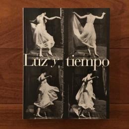 Luz y Tiempo: Coleccion fotografica formada por Manuel Alvarez Bravo para la Fundacion Cultural Televisa, A.C. Vol.1