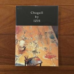 Chagall by IZIS　IZISによるシャガール写真展