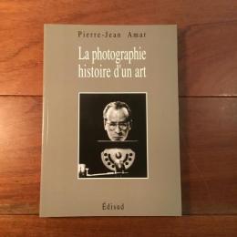 La photographie histoire d'un art