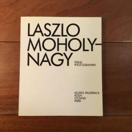 Laszlo Moholy-Nagy :Fruhe Photographien