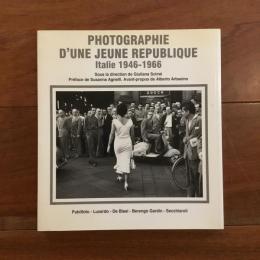 [仏]FOTOGRAFIA DI UNA GIOVANE REPUBBLICA Italia 1946 - 1966