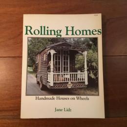 Rolling Homes: Handmade Houses on Wheels