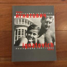 Boris Ignatovich: Photography 1927-1963