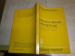Method in Social Anthropology　　selected essays A.R.Radcliff-Brown　edited by M.N.srinivas   蔵印有  ヤケシミ汚難有　L2