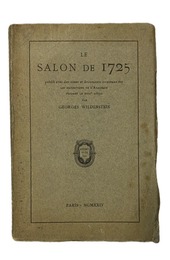 Le salon de 1725 : compte rendu par le Mercure de France, de l'exposition faite au Salon Carre du Louvre par l'Academie royale de peinture et de sculpture en 1725, …