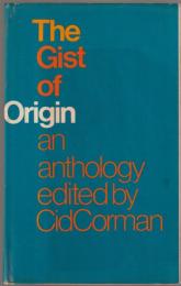 The gist of Origin, 1951-1971 : an anthology.