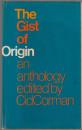The gist of Origin, 1951-1971 : an anthology.
