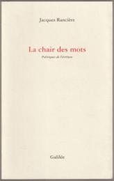La chair des mots : politiques de l'écriture.