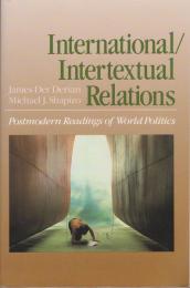 International/intertextual relations : postmodern readings of world politics