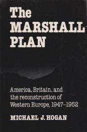 The Marshall Plan : America, Britain, and the reconstruction of Western Europe, 1947-1952