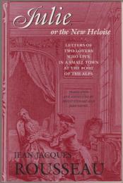 Julie, or the new Heloise : letters of two lovers who live in a small town at the foot of the Alps.