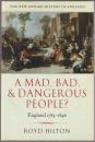 A mad, bad, and dangerous people? : England, 1783-1846.