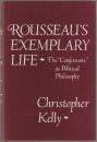 Rousseau's exemplary life : the confessions as political philosophy.