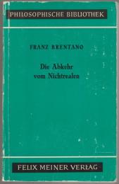 Die Abkehr vom Nichtrealen.