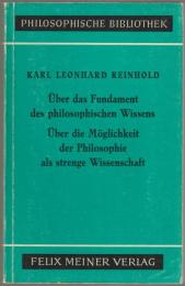 Über das Fundament des philosophischen Wissens ; Über die Möglichkeit der Philosophie als strenge Wissenschaft.