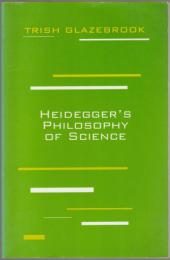 Heidegger's philosophy of science