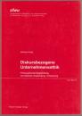 Diskursbezogene Unternehmensethik : philosophische Begründung, vermittelnde Anwendung, Umsetzung.