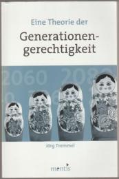 Eine Theorie der Generationengerechtigkeit.