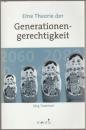 Eine Theorie der Generationengerechtigkeit.