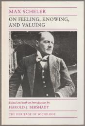 On feeling, knowing, and valuing : selected writings.