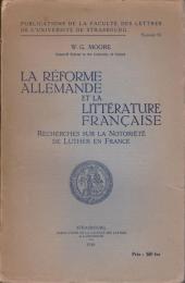 La Réforme allemande et la littérature Française : recherches sur la notoriété de Luther en France