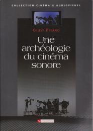 Une archéologie du cinéma sonore