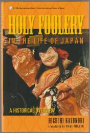 Holy foolery in the life of Japan : a historical overview.