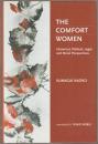 The comfort women : historical, political, legal, and moral perspectives.
