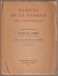 Mystère de la passion des Théophiliens.