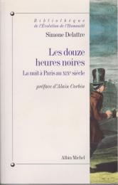 Les douzes heures noires : la nuit à Paris au XIXe siècle