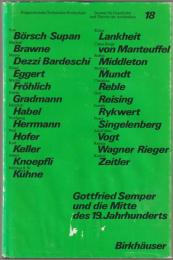 Gottfried Semper und die Mitte des 19. Jahrhunderts : Symposion vom 2.-6. Dezember 1974