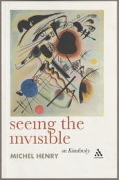 Seeing the invisible : on Kandinsky.