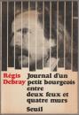 Journal d'un petit bourgeois entre deux feux et quatre murs.