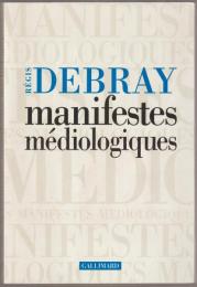 Manifestes médiologiques.