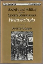 Society and politics in Snorri Sturluson's Heimskringla.