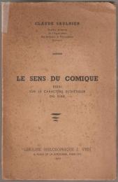 Le sens du comique; essai sur le caractère esthétique du rire.
