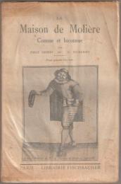 La maison de Molière, connue et inconnue : suivie d'un Index alphabetique des noms cités avec notes explicatives, douz gravures hors textes