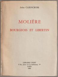 Molière bourgeois et libertin.
