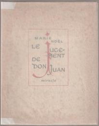 Le Jugement de Don Juan. Miracle.