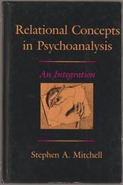 Relational concepts in psychoanalysis : an integration.