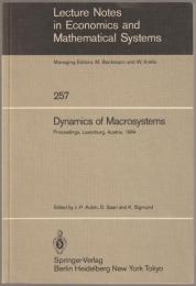 Dynamics of macrosystems : proceedings of a Workshop on the Dynamics of Macrosystems held at the International Institute for Applied Systems Analysis (IIASA), Laxenburg, Austria, September 3-7, 1984.