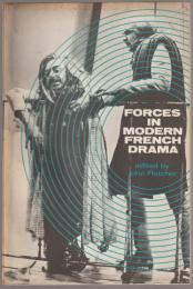 Forces in modern French drama : studies in variations on the permitted lie.