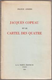 Jacques Copeau et le Cartel des quatre.